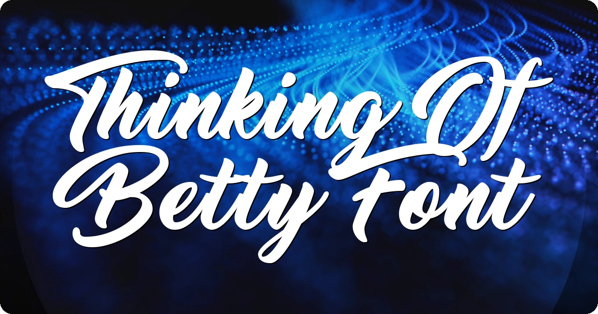 Thinking Of Betty Font preview