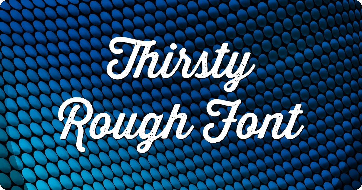 Thirsty Rough Font preview