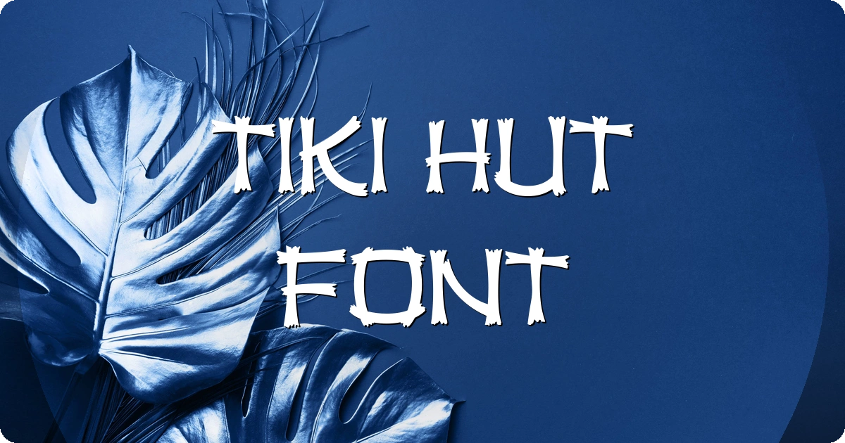 Tiki Hut Font preview