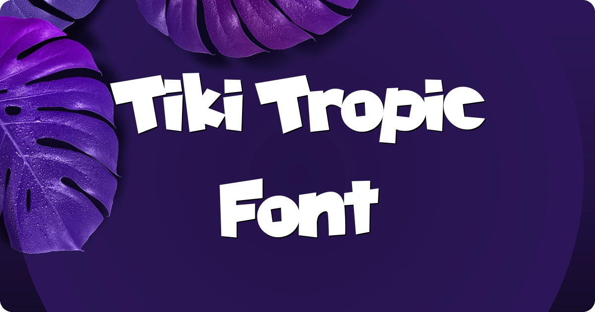 Tiki Tropic Font font preview