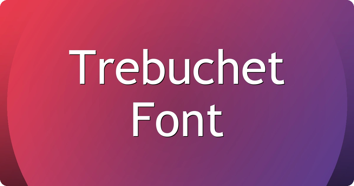 Trebuchet Font preview