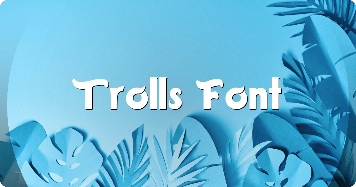 Trolls Font preview