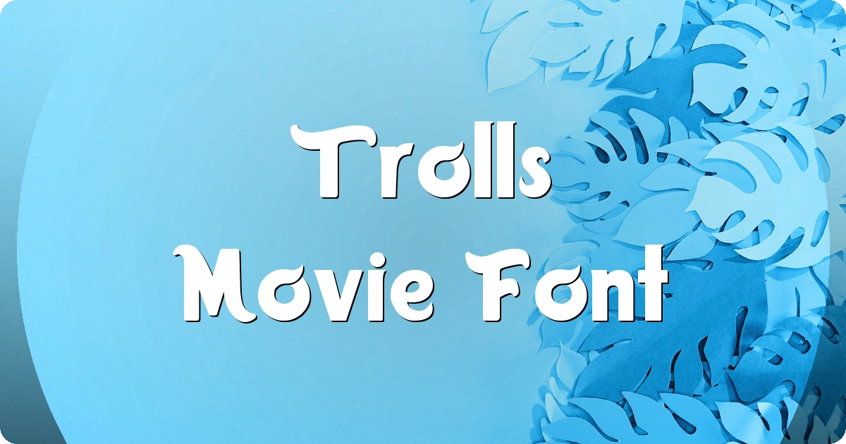 Trolls Movie Font preview