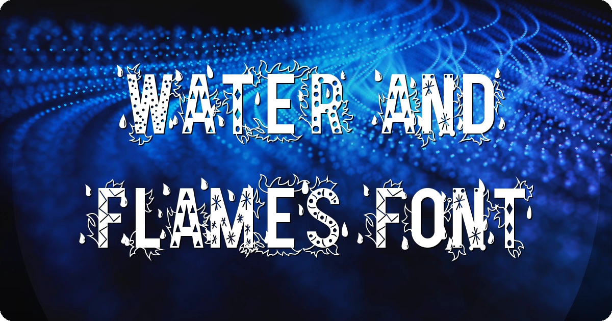 Water and Flames Font preview