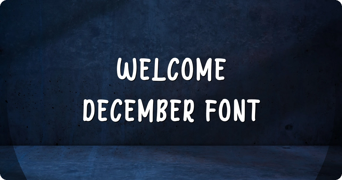 Welcome December Font preview