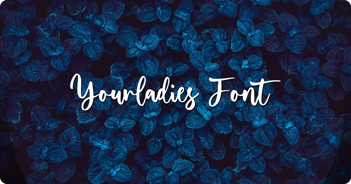 Yourladies Font preview