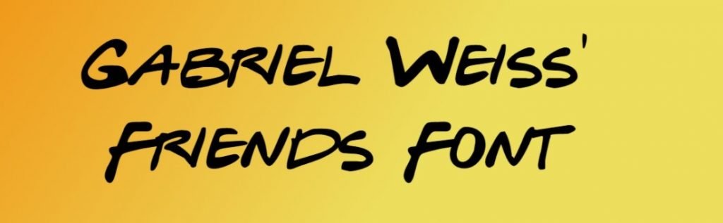 Gabriel Weiss’ Friends Font