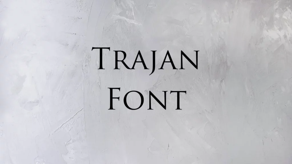 Trajan Font