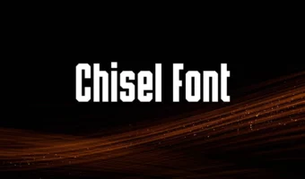 Chisel Font