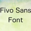 Fivo Sans Font