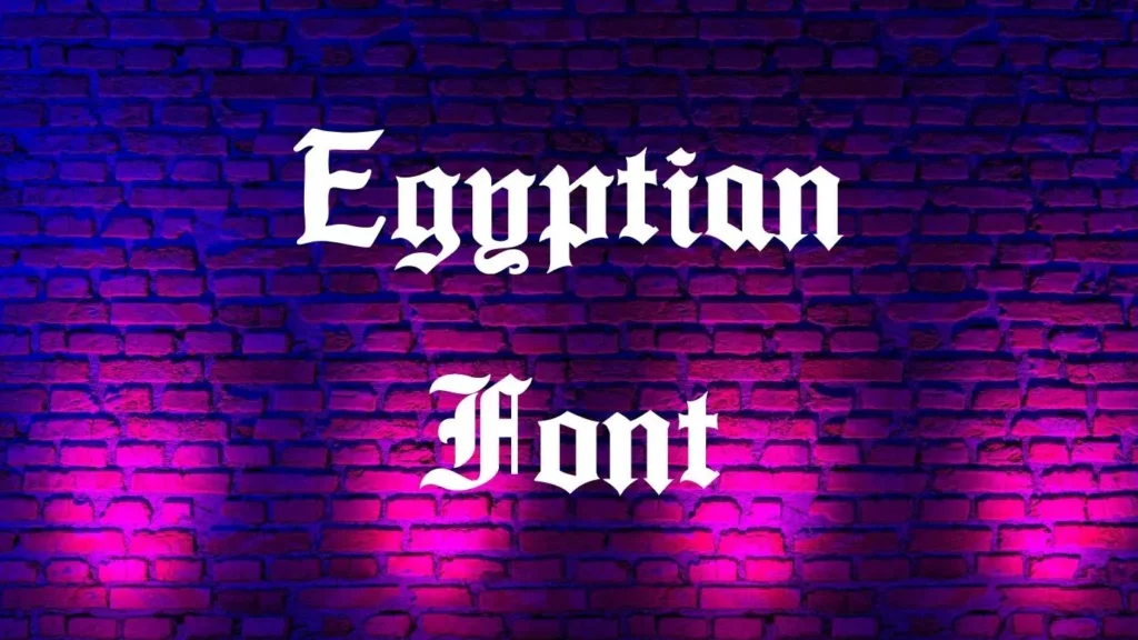 Egyptian Font