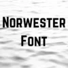Norwester Font