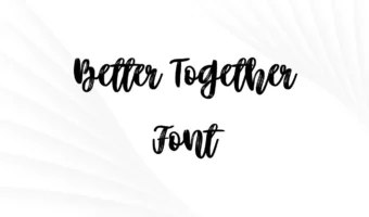 Better Together Font