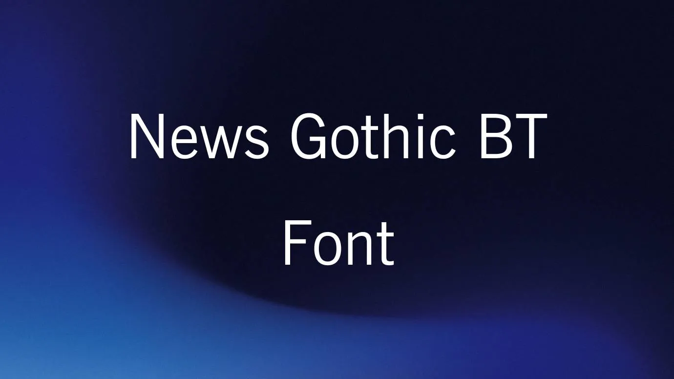 News Gothic Bt Font