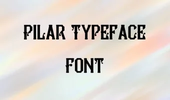 Pilar Typeface Font