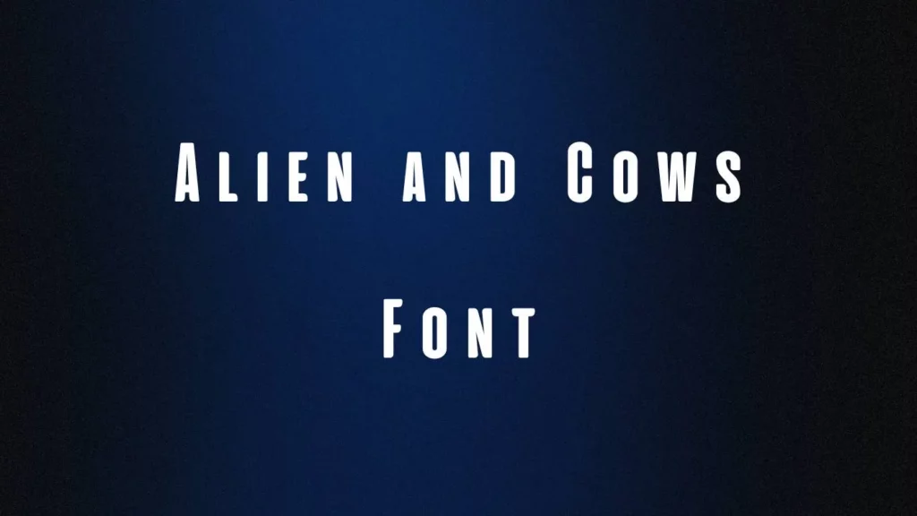Aliens and Cows Font