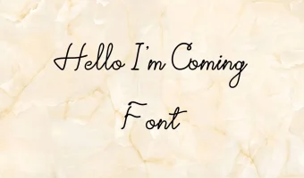 Hello Im Coming Font