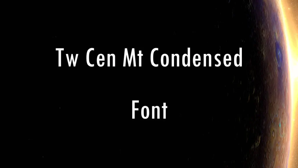 Tw Cen Mt Condensed Font