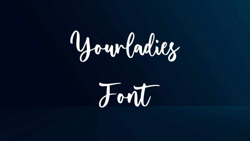 Yourladies Font