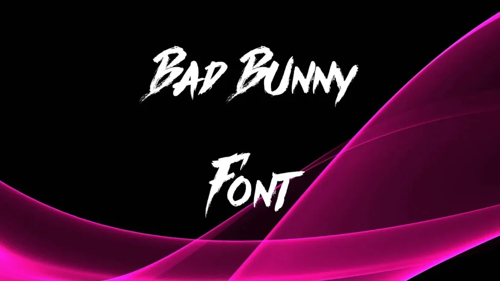 Bad Bunny Font