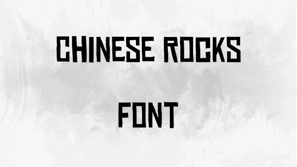 Chinese Rocks Font