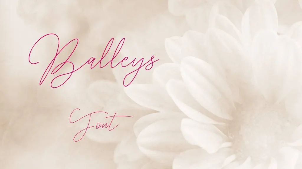 Balleys Font