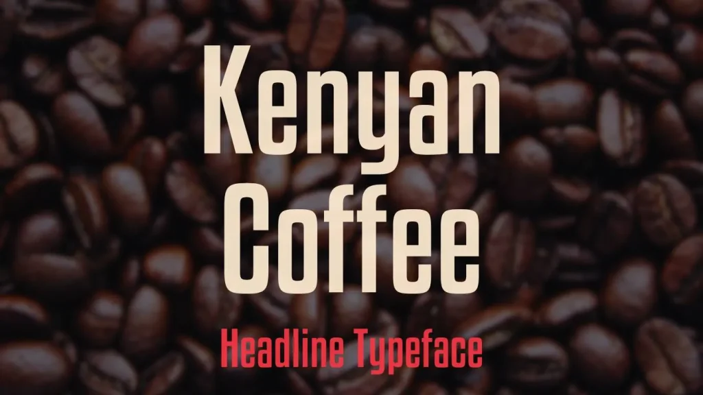 Kenyan Coffee Font