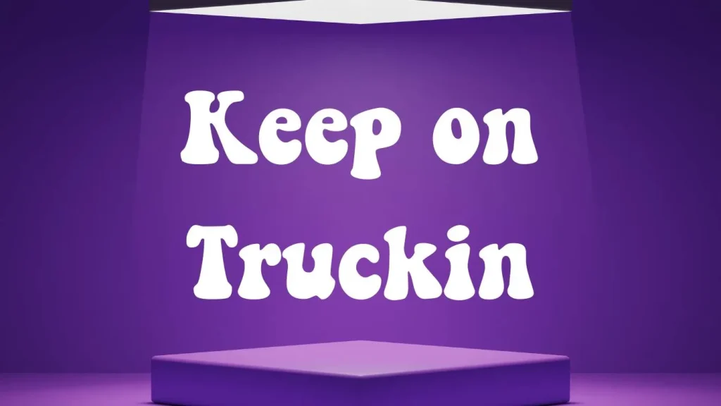 Keep on Truckin Font